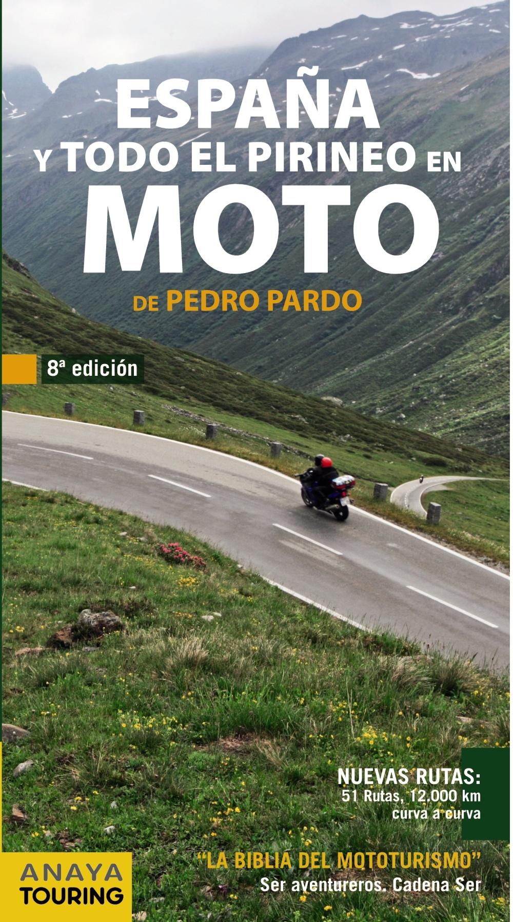 ESPAÑA, PORTUGAL Y PIRINEOS EN MOTO. 