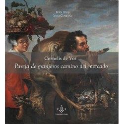 NAOS - Arquitectura & Libros - · CORNELIS DE VOS. PAREJA DE GRANJEROS CAMINO DEL MAERCADO · .: UNIVERSITAT DE LLEIDA -978-84-8409-637-5 NAOS - Arquitectura & Libros - · CORNELIS DE VOS. PAREJA DE GRANJEROS CAMINO DEL MAERCADO · .: UNIVERSITAT DE LLEIDA -978-84-8409-637-5