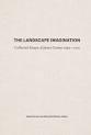 LANDSCAPE IMAGINATION. COLLECTED ESSAYS OF JAMES CORNER 1990- 2010. 