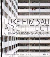 SAU: LUKE HIM SAU ARCHITECT. CHINA'S MISSING MODERN. 