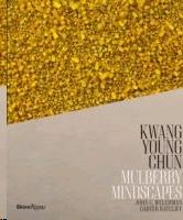 CHUN: KWANG YOUNG CHUN. MULBERRY MINSCAPES