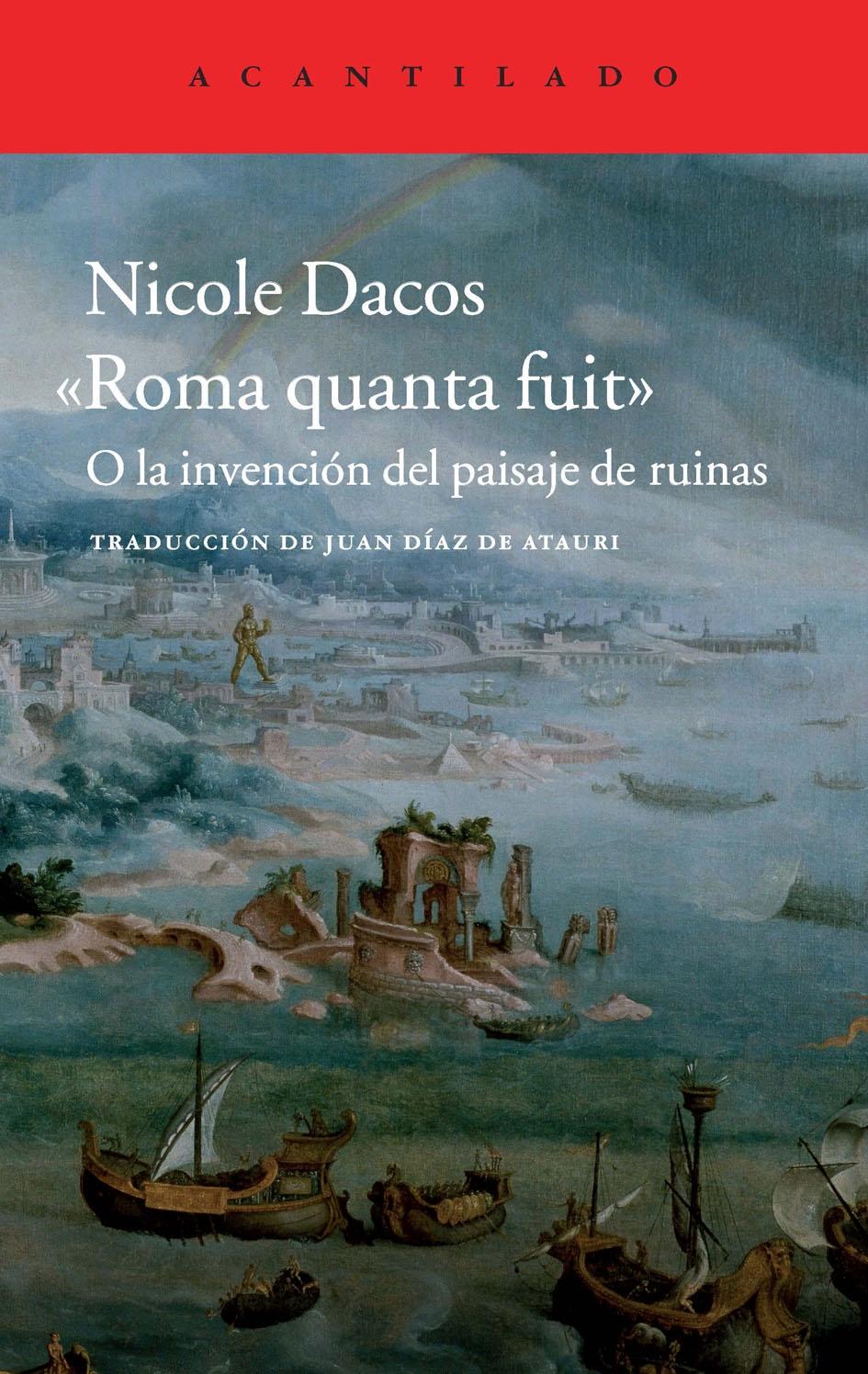 ROMA QUANTA FUIT O LA INVENCIÓN DEL PAISAJE DE RUINAS