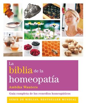 BIBLIA DE LA HOMEOPATÍA, LA