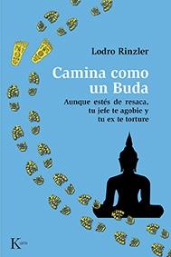 CAMINA COMO UN BUDA AUNQUE ESTÉS DE RESACA, TU JEFE TE AGOBIE Y TU EX TE TORTURE