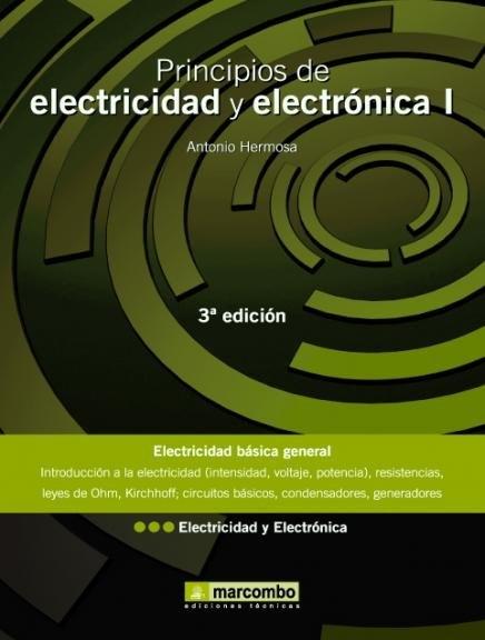 PRINCIPIOS ELECTRICIDAD ELECTRONICA I 3ªED.