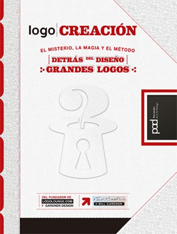 LOGO CREACIÓN "EL MISTERIO, LA MAGIA Y EL MÉTODO DETRÁS DEL DISEÑO. GRANDES LOG"