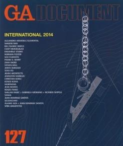 GA DOCUMENT Nº 127. INTERNATIONAL 2014. ARAVENA, KEREZ, ISHIGAMI, HOLL, GEHRY, FOSTER, SANNA,SELGASCANO,. 