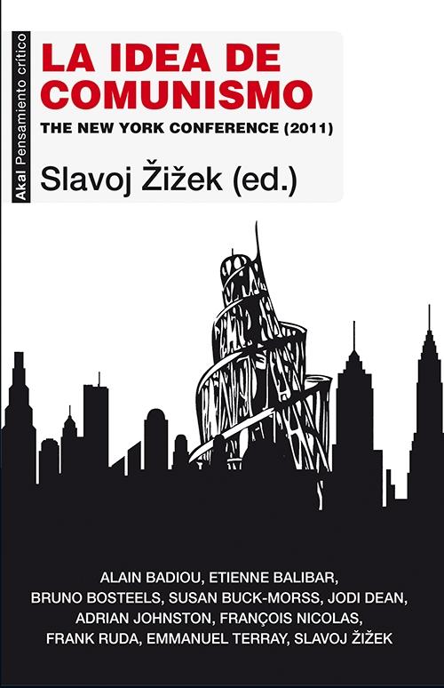 IDEA DE COMUNISMO. THE NEW YORK CONFERENCE 2011