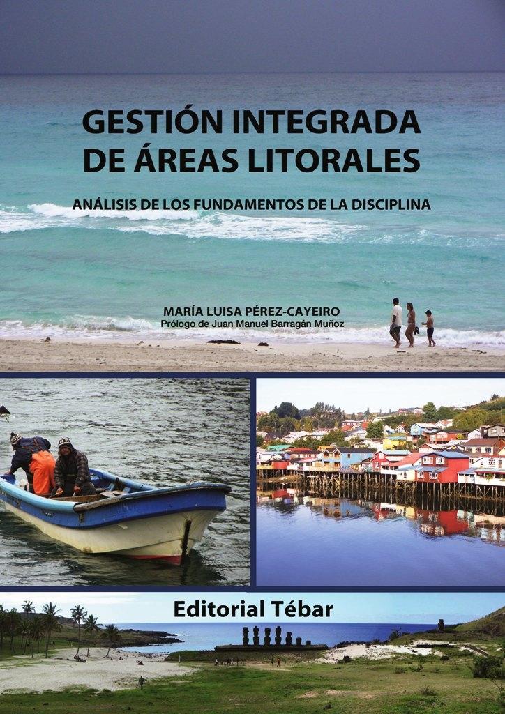 GESTION INTEGRADA DE AREAS LITORALES. ANALISIS DE LOS FUNDAMENTOS DE LA DISCIPLINA "ANÁLISIS DE LOS FUNDAMENTOS DE LA DISCIPLINA". 