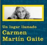 UN LUGAR LLAMADO CARMEN MARTÍN GAITE