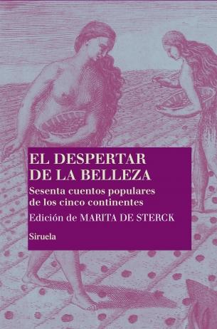 DESPERTAR DE LA BELLEZA. SETENTA CUENTOS POPULARES DE LOS CINCO CONTINENTES