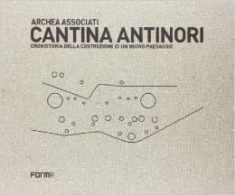 ARCHEA: CANTINA ANTINORI.