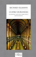 CUATRO DUBLINESES  (WILDE, YEATS, JOYCE, BECKETT)