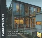 KORSMO: PLANETVEIEN 12. THE KORSMO HOUSE, A SCANDINAVIAN ICON. 