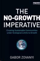 NO- GROWTH IMPERATIVE, THE. CREATING SUSTAINABLE COMMUNITIES UNDER ECOLOGICAL LIMITS TO GROWTH