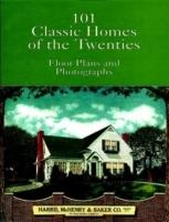 101 CLASSIC HOMES OF THE TWENTIES