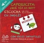 APRENDE LOS DÍAS DE LA SEMANA EN INGLÉS CON LA CAPERUCITA