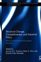 STRUCTURAL CHANGE, COMPETITIVENESS AND INDUSTRIAL POLICY.  PAINFUL LESSONS FROM THE EUROPEAN PERIPHERY