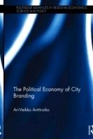 POLITICAL ECONOMY OF CITY BRANDING