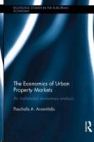 ECONOMICS OF URBAN PROPERRTY MARKETS. AN INSTITUTIONAL ECONOMICS ANALYSIS