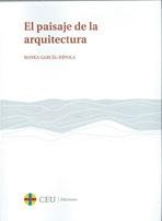 PAISAJE DE LA  ARQUITECTURA, EL  / THE LANDSCAPE OF ARCHITECTURE