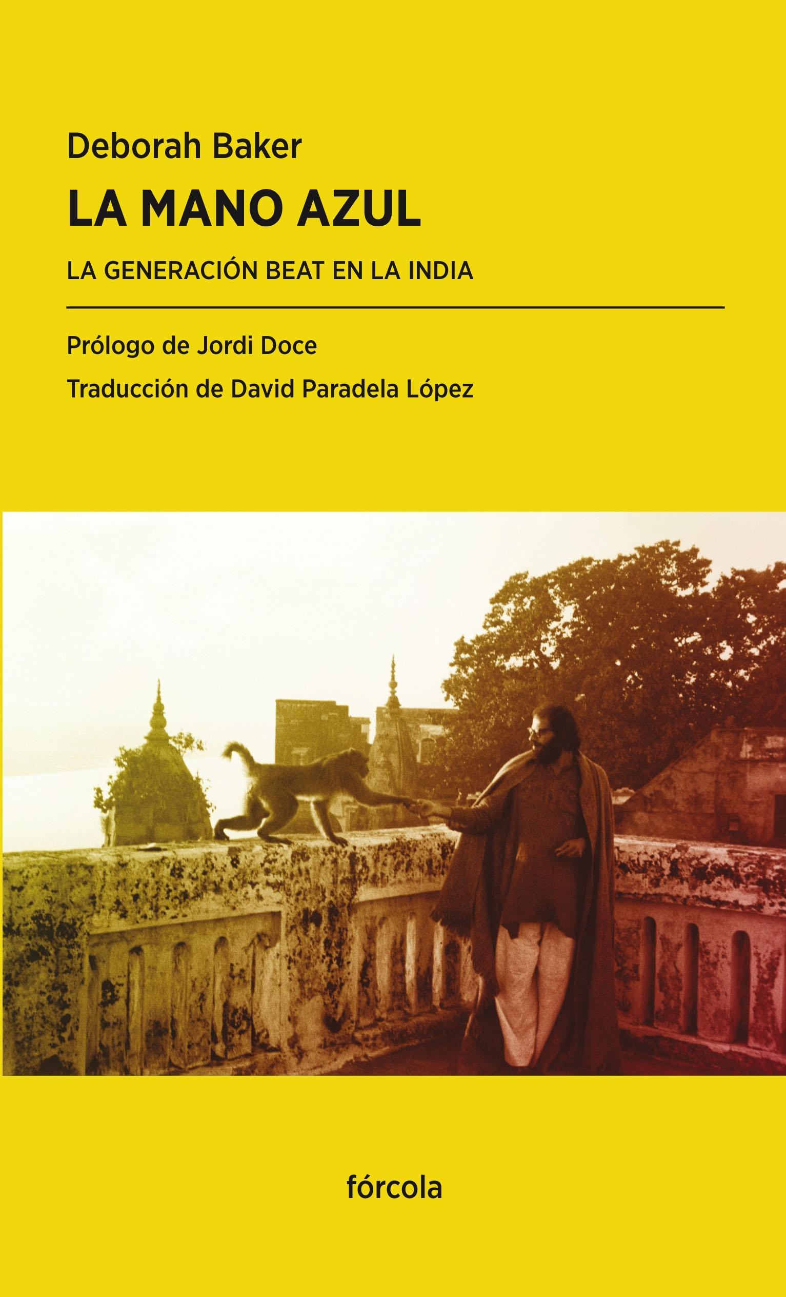 LA MANO AZUL: LA GENERACIÓN BEAT EN LA INDIA.