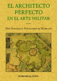 ARCHITECTO PERFECTO EN EL ARTE MILITAR DIVIDIDO EN CINCO LIBROS, EL