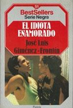 IDIOTA ENAMORADO, EL