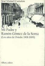 MI PADRE Y RAMON GOMEZ DE LA SERNA.