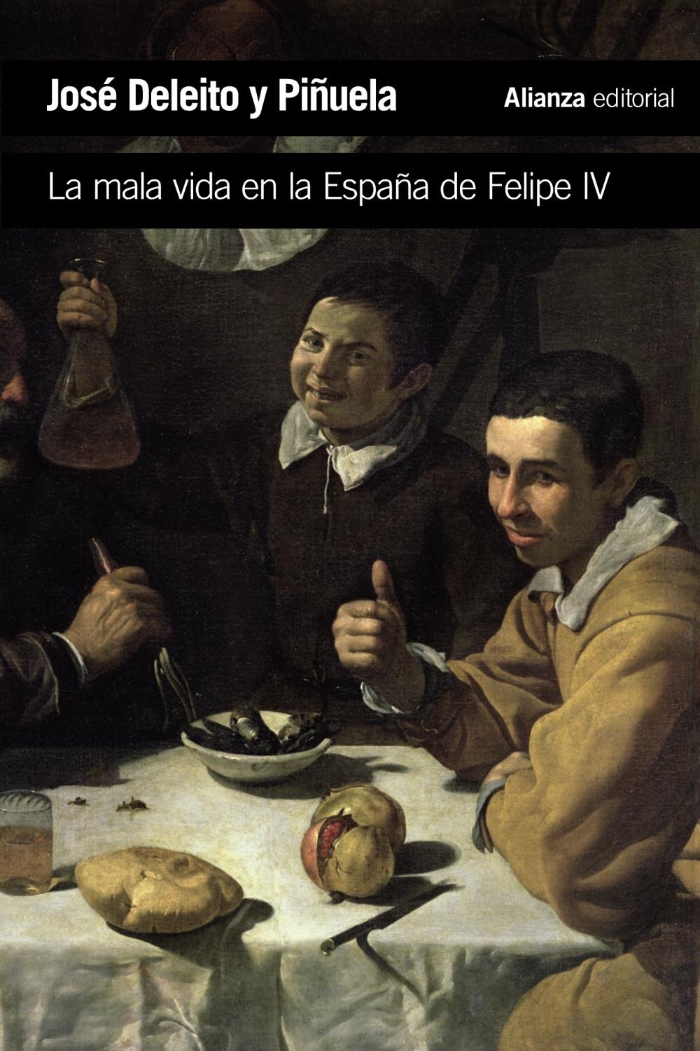 MALA VIDA EN LA ESPAÑA DE FELIPE IV, LA. 