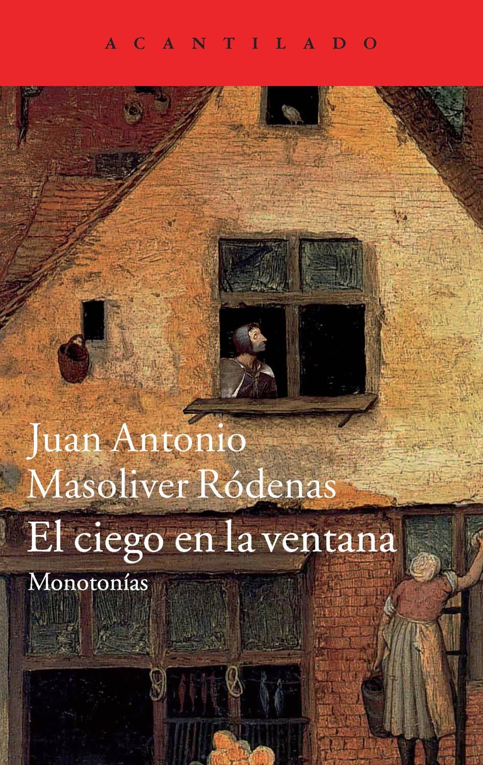 CIEGO EN LA VENTANA, EL "MONOTONIAS"