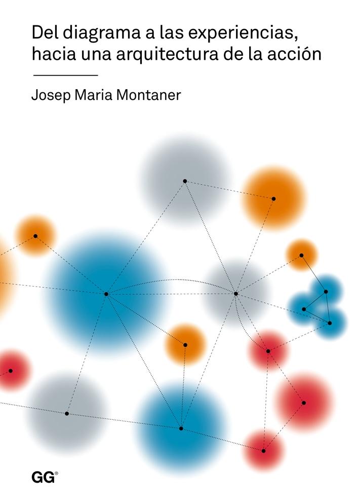 DEL DIAGRAMA A LAS EXPERIENCIAS, HACIA UNA ARQUITECTURA DE LA ACCIÓN. 