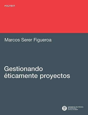 GESTIONANDO ÉTICAMENTE PROYECTOS. 