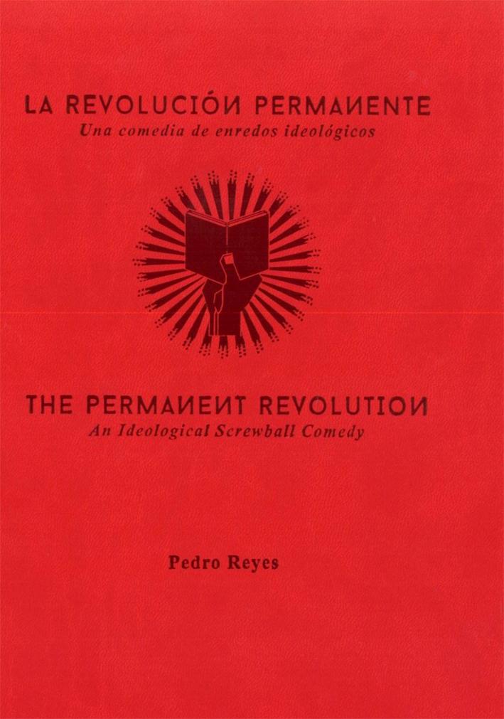 LA REVOLUCION  PERMANENTE "UNA COMEDIA DE ENREDOS IDEOLÓGICOS". 