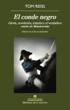 CONDE NEGRO, EL "GLORIA, REVOLUCION, TRAICION Y EL VERDADERO CONDE DE MONTECRISTO"