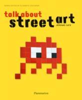 TALK ABOUT STREET ART.