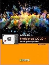 APRENDER PHOTOSHOP CC 2014 CON 100 EJERCICIOS PRÁCTICOS