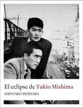 ECLIPSE DE YUKIO MISHIMA, EL. 