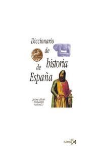 DICCIONARIO DE LA HISTORIA DE ESPAÑA