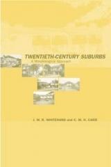 TWETIETH - CENTURY SUBURBS. A MORPHOLOGICAL APPROACH. 