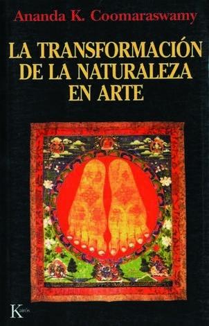 TRANSFORMACION DE LA NATURALEZA EN ARTE, LA