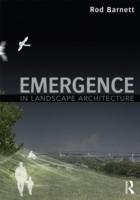 EMERGENCE IN LANDSCAPE ARCHITECTURE