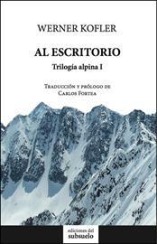 AL ESCRITORIO "TRILOGÍA ALPINA I". 