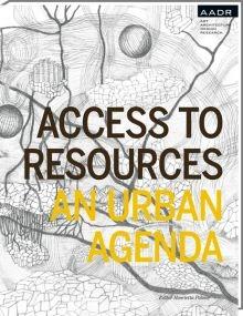 ACCESS TO RESOURCES. AN URBAN AGENDA.