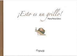 ESTO ES UN GRILLO!