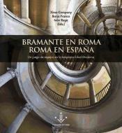 BRAMANTE EN ROMA ROMA EN ESPAÑA "UN JUEGO DE ESPEJOS EN LA TEMPRANA EDAD MODERNA". 