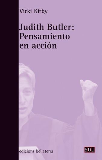 JUDITH BUTLER: PENSAMIENTO EN ACCIÓN