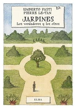 JARDINES. LOS VERDADEROS Y LOS OTROS. 