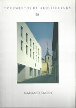 BAYON: MARIANO BAYON. DOCUMENTOS DE ARQUITECTURA Nº 38