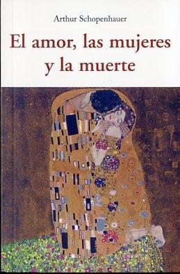 AMOR, LAS MUJERES Y LA MUERTE, EL. 